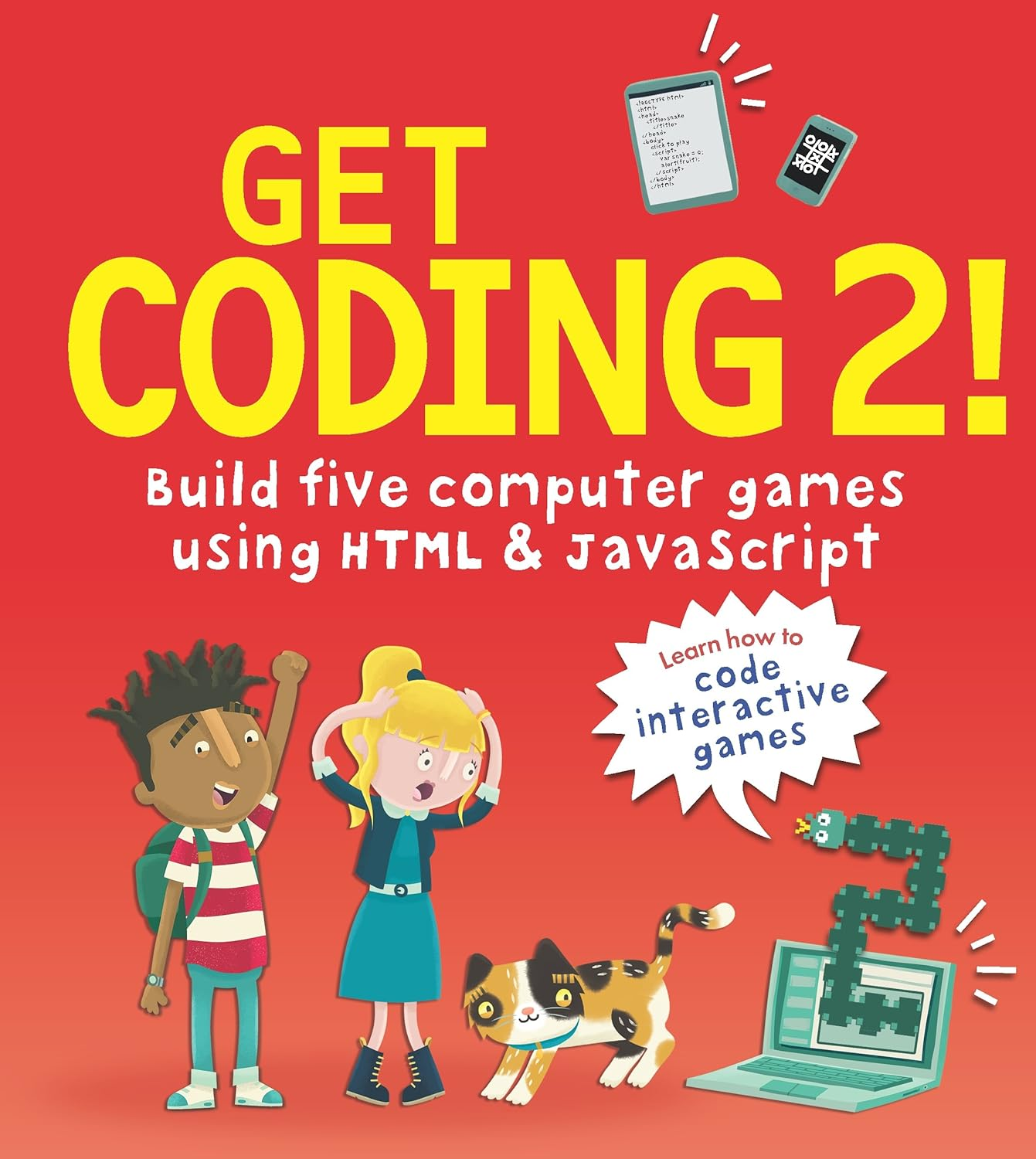 Get Coding 2! Build Five Computer Games Using HTML and Javascript image number 2