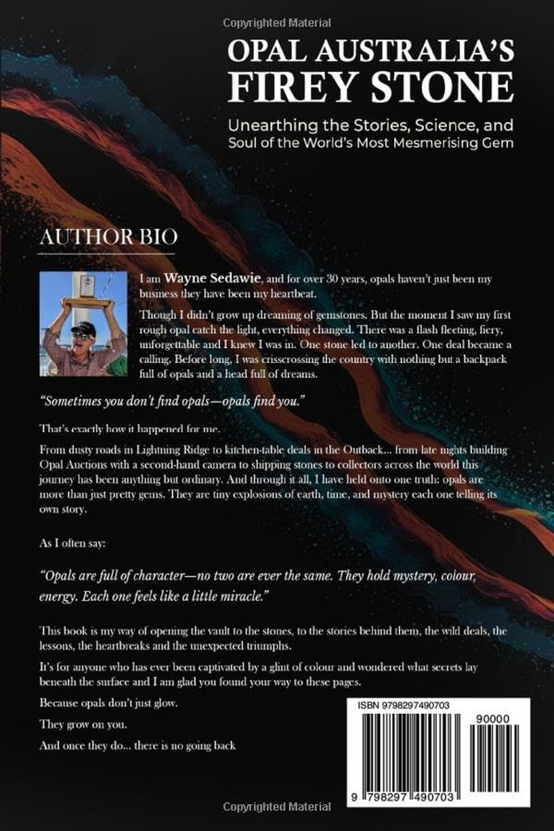 Opal &ndash; Australia&rsquo;S Firey Stone: Unearthing the Stories, Science, and Soul of the World&rsquo;S Most Mesmerising Gem