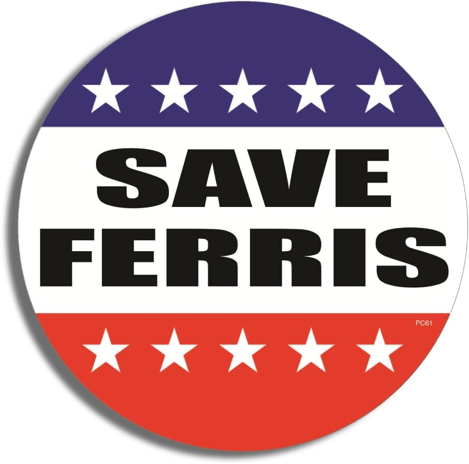 Gear Tatz - save Ferris - Movie Tribute Bumper Sticker - 4.75 X 4.75 Inches - Professionally Made in the USA - Vinyl Decal image number 1