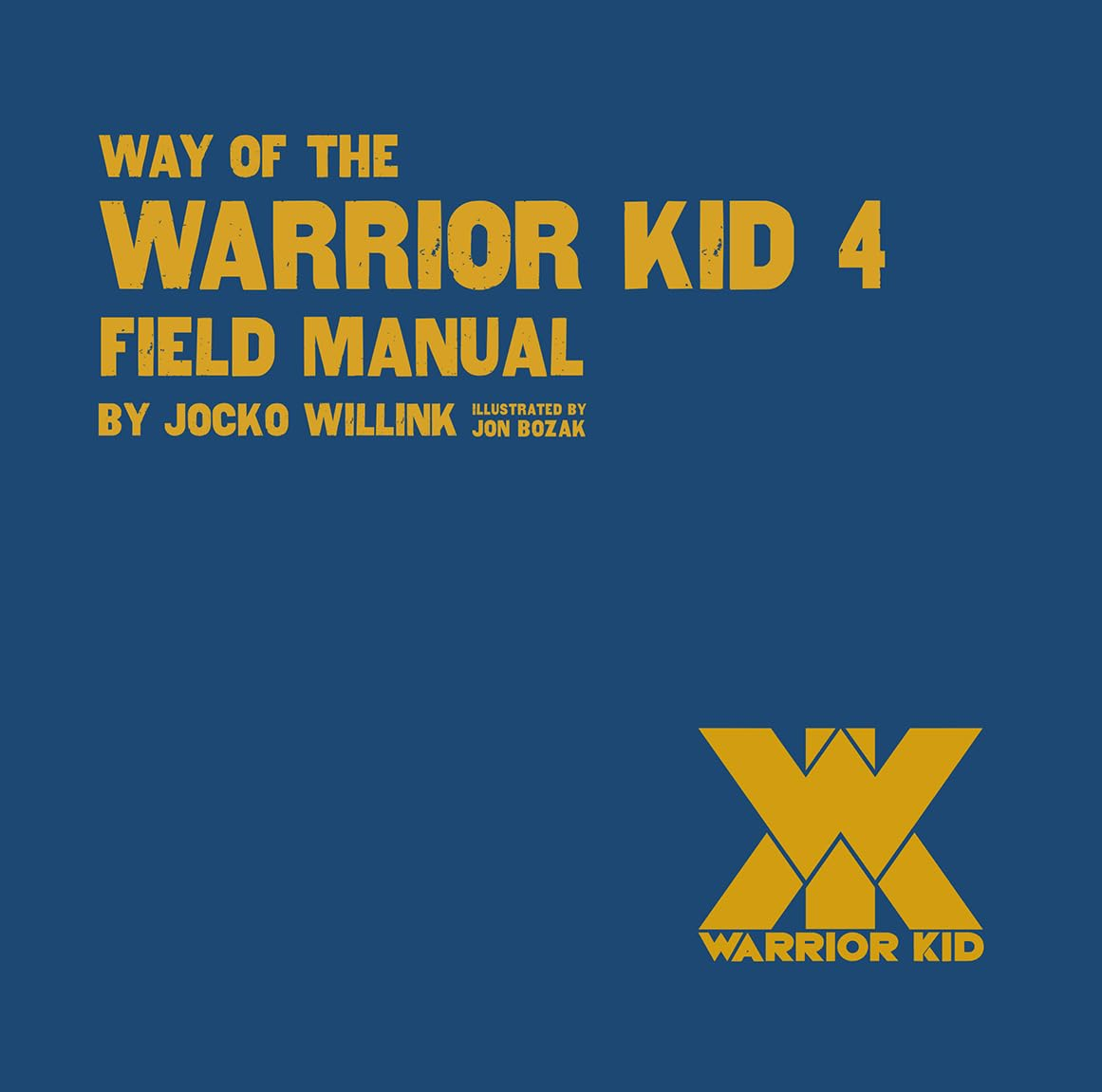 Way of the Warrior Kid 4 Field Manual