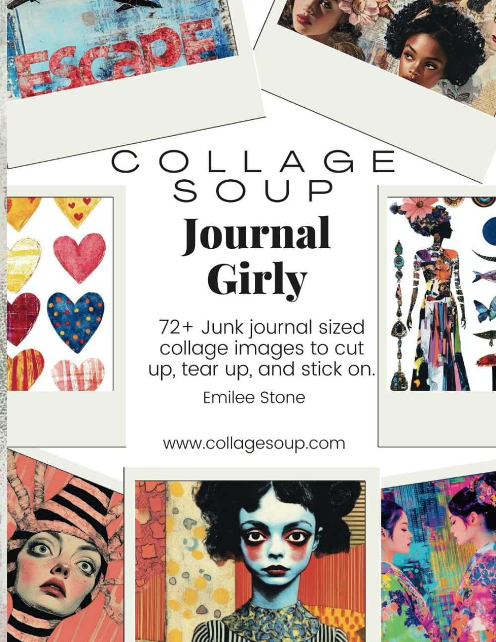 Collage Soup - Journal Girly for Junk Journals, Art Journals and Mixed Media: Cut and Glue Images to Cut Up, Tear up and Stick On