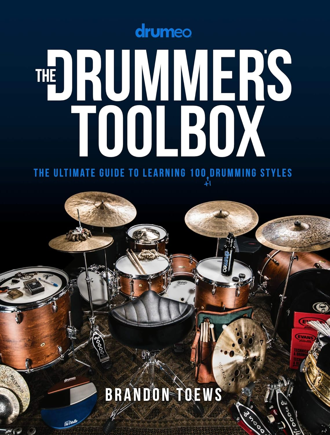 The Drummer'S Toolbox: the Ultimate Guide to Learning 100 (+1) Drumming Styles