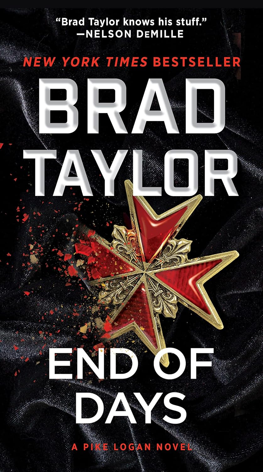 End of Days: a Gripping Military Thriller from Ex-Special Forces Commander Brad Taylor