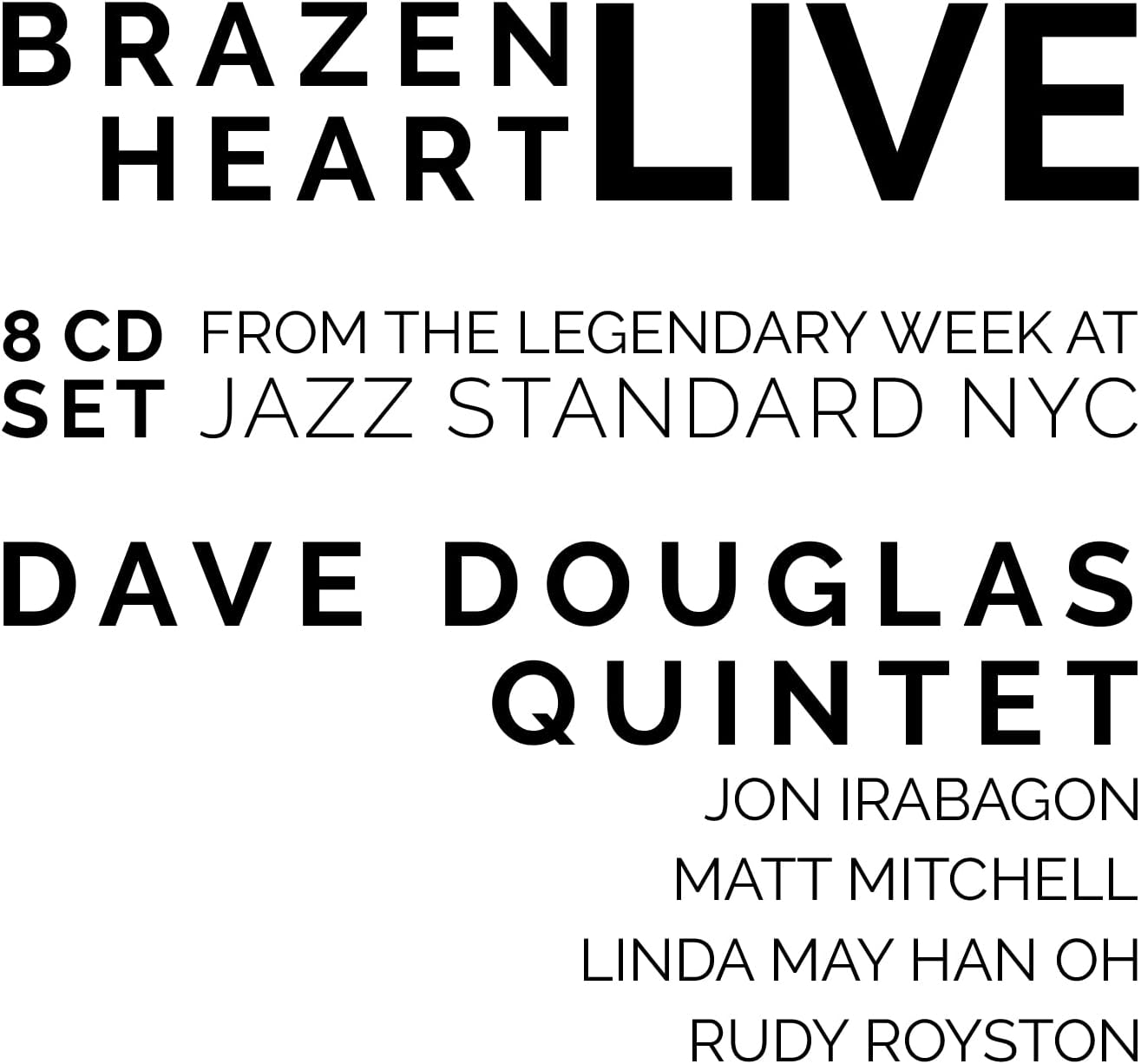 Brazen Heart Live at Jazz Standard (8Cd)