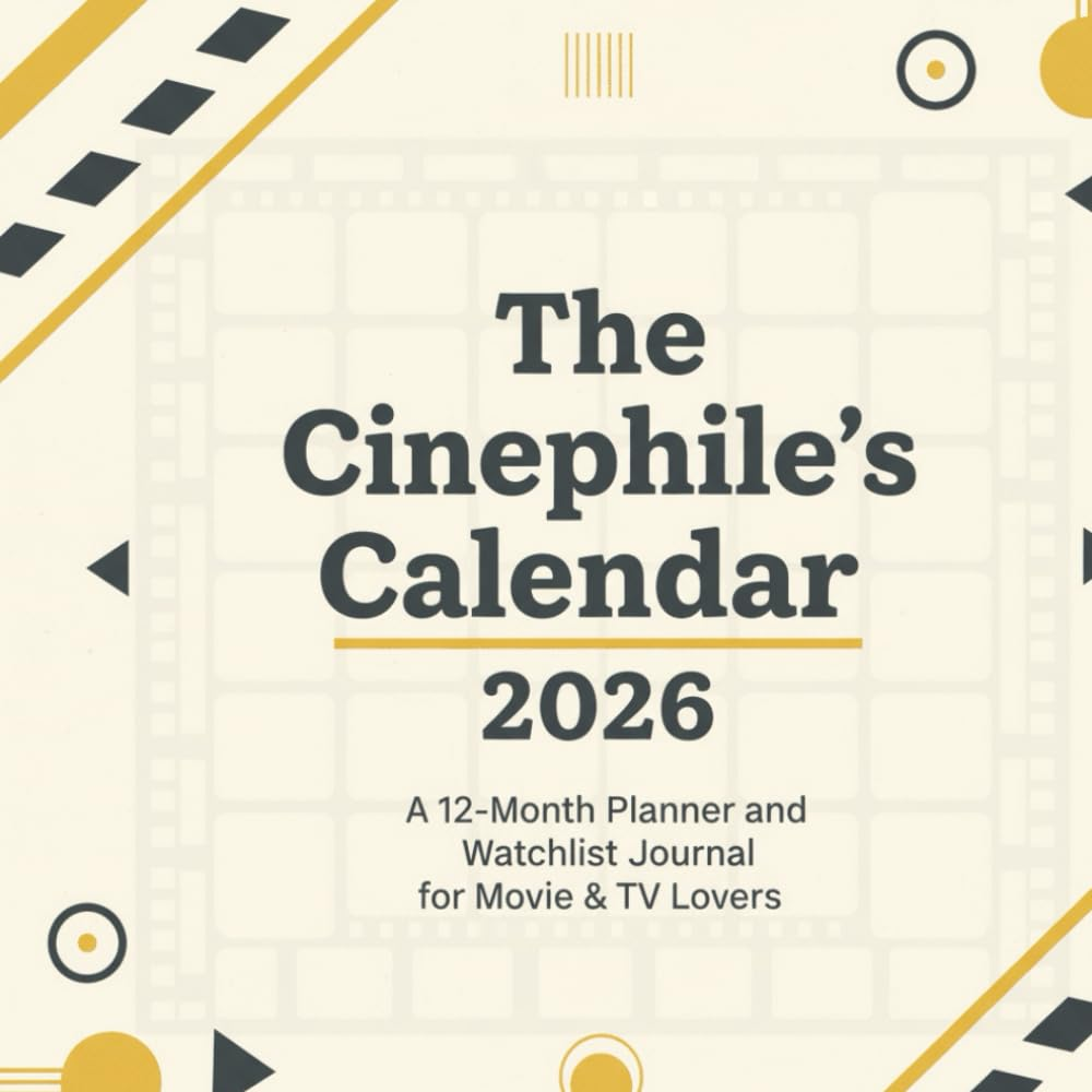 The Cinephile'S Calendar 2026: a 12-Month Planner and Watchlist Journal for Movie & TV Lovers | 8.5" X 8.5" Square Paperback