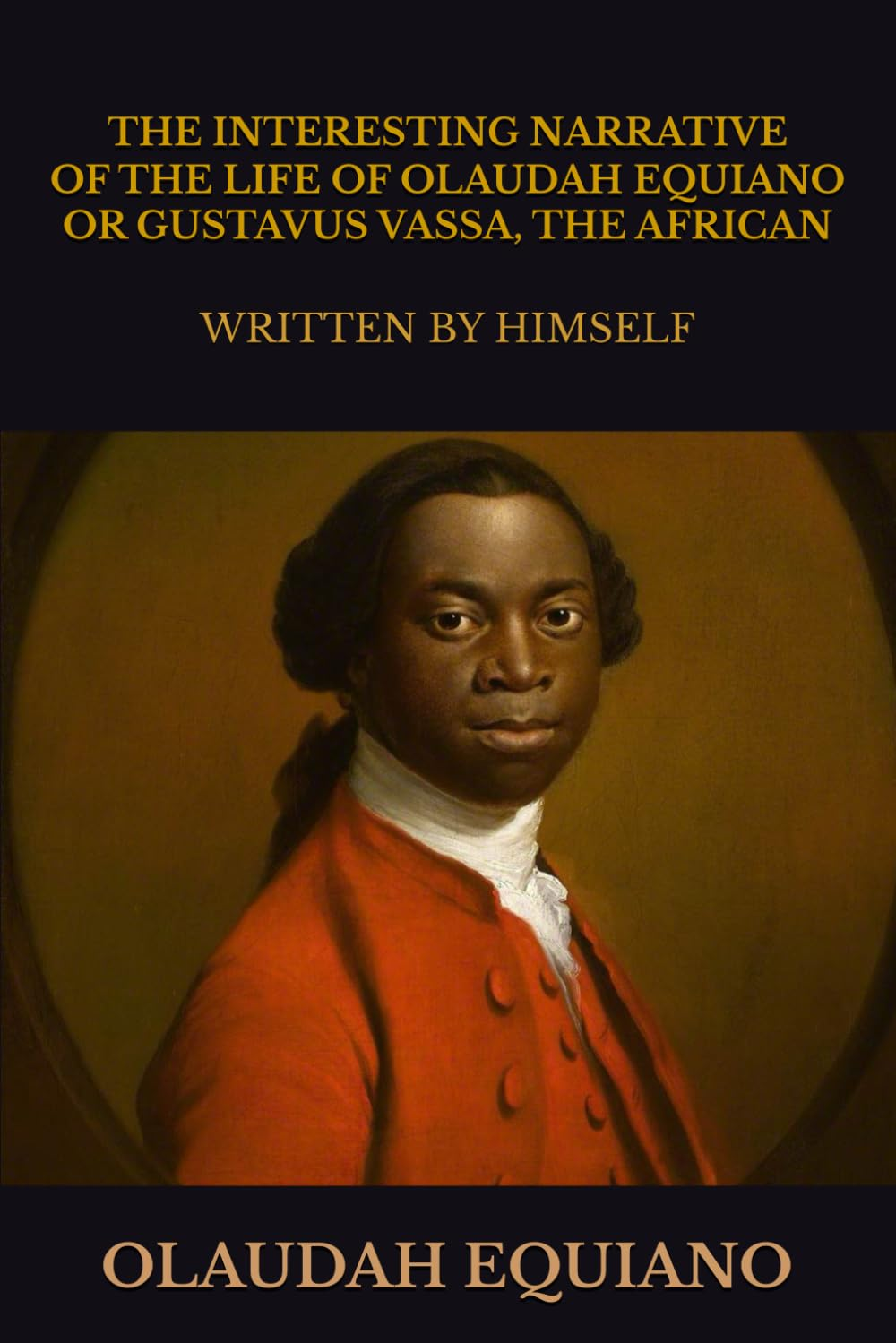 THE INTERESTING NARRATIVE of the LIFE of OLAUDAH EQUIANO, or GUSTAVUS VASSA, the AFRICAN.: WRITTEN by HIMSELF image number 1