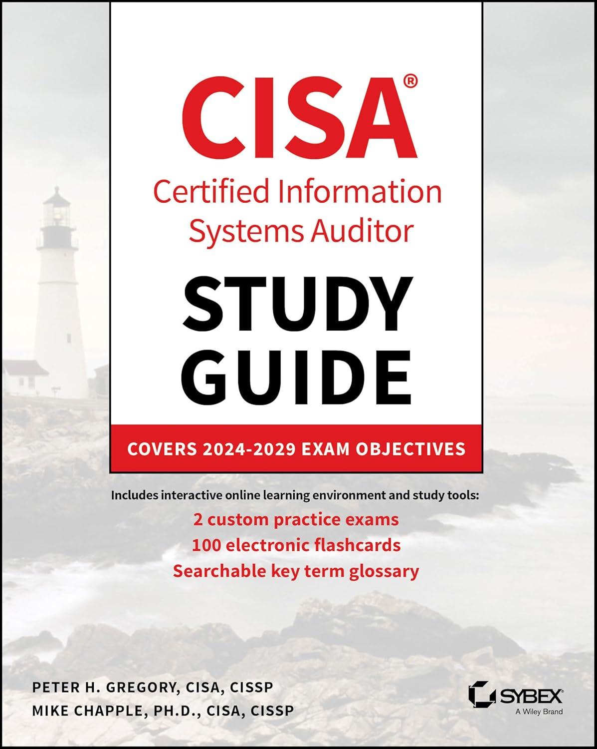 CISA Certified Information Systems Auditor Study Guide: Covers 2024 - 2029 Exam Objectives