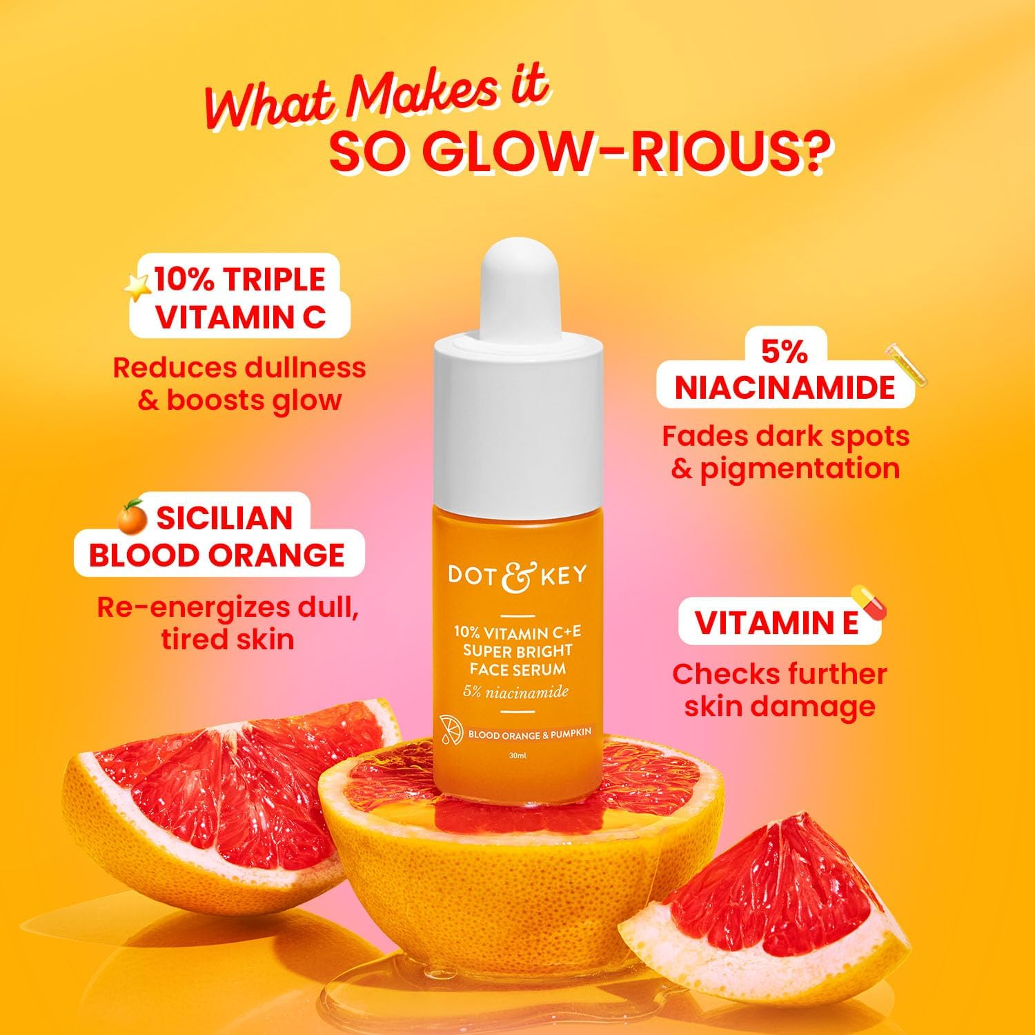 DOT & KEY Dot&Key 10% Vitamin C + E,5% Niacinamide Serum|Vitamin C Serum for Glowing Skin|Fades Pigmentation & Dark Spots|Vit C Serum with Blood Orange&Pumpkin|For Uneven&Dull Skin,All Skin Types|30Ml image number 1
