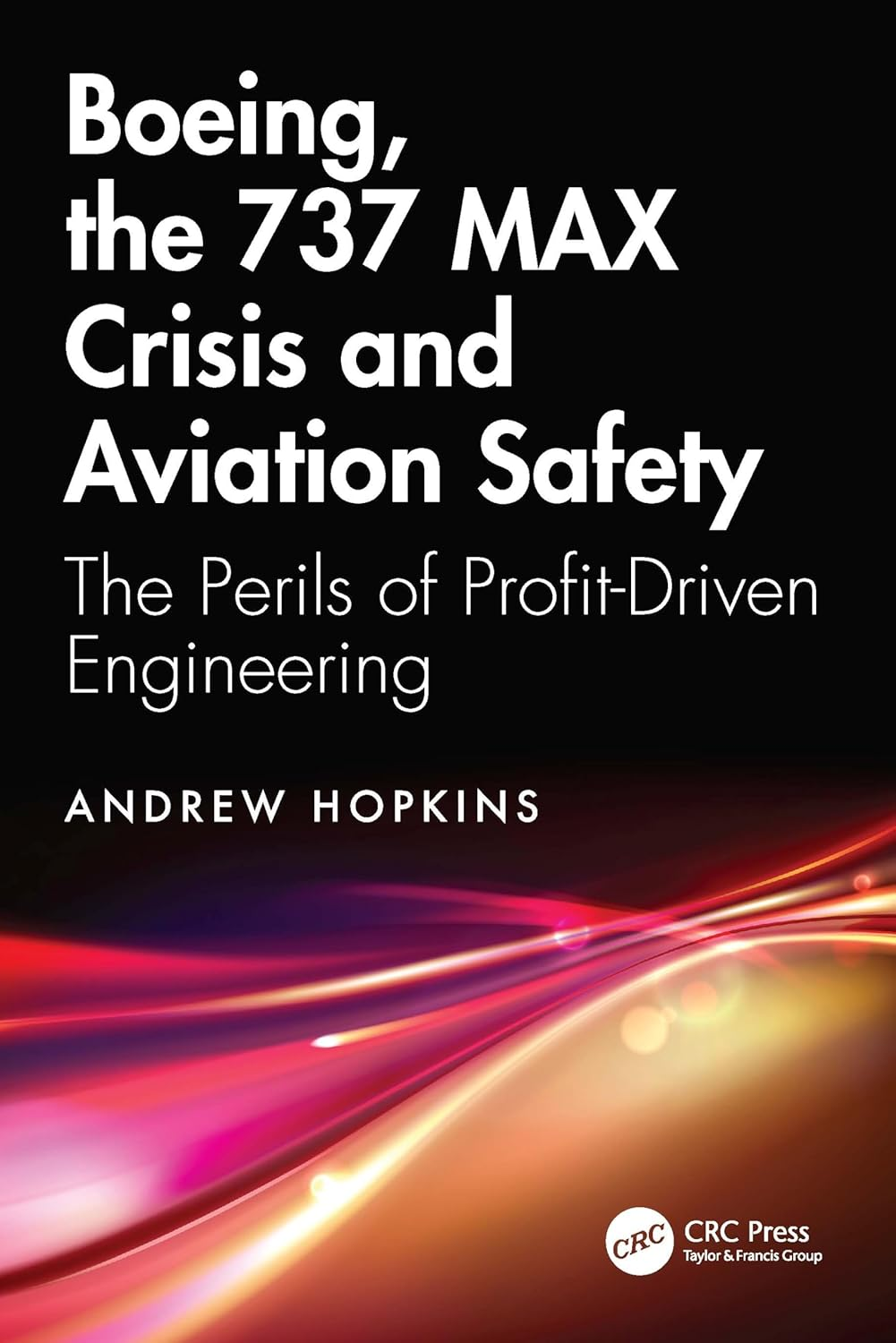 Boeing, the 737 MAX Crisis and Aviation Safety: the Perils of Profit-Driven Engineering image number 1