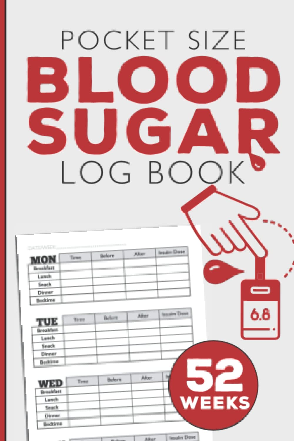 Diabetes Log Book Pocket Size for Recording Blood Sugar Levels: Mini Log Book 4 X 6 - the Perfect Diary to Record Daily and Weekly Blood Glucose Levels - 52 Weeks, Capturing Blood Records for One Year image number 1
