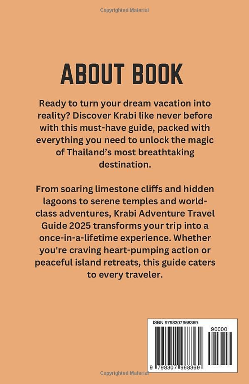 Krabi Adventure Travel Guide 2025: Discover Thailand'S Beaches, Railay Beach, Koh Kai, Hidden Gems, and Local Secrets to an Unforgettable Escape for Solo, Family, or Couples