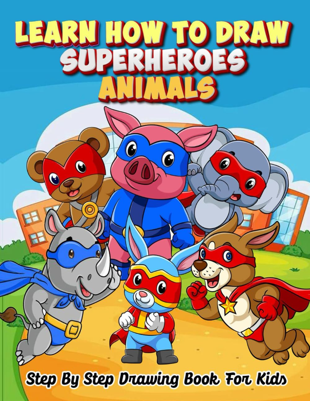 Learn How to Draw Superheroes Animals: Step by Step Drawing Book for Kids | Gift for Children Who Love Draw Superhero image number 1