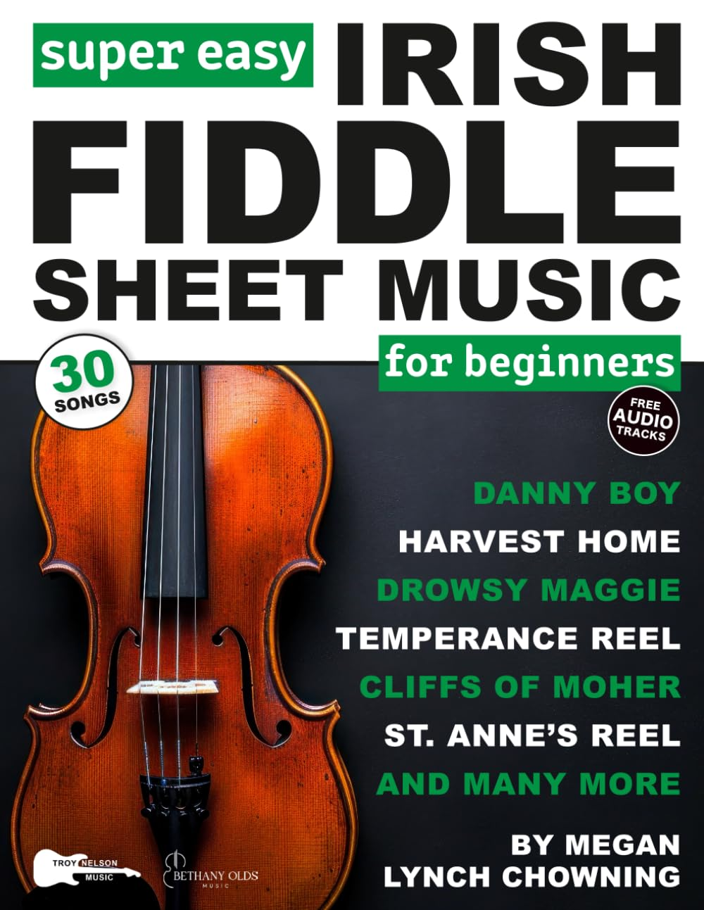 Super Easy Irish Fiddle Sheet Music for Beginners: 30 Popular Irish Folk Songs in Big Letter Notes, Fiddle TAB + FREE Audio&mdash;Danny Boy, St. Anne'S Reel, and More!
