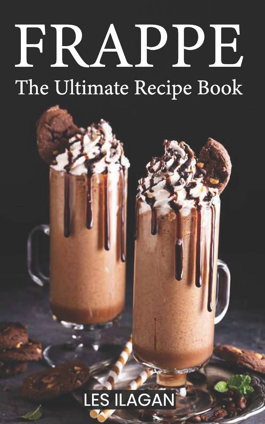 Frappe: the Ultimate Recipe Book