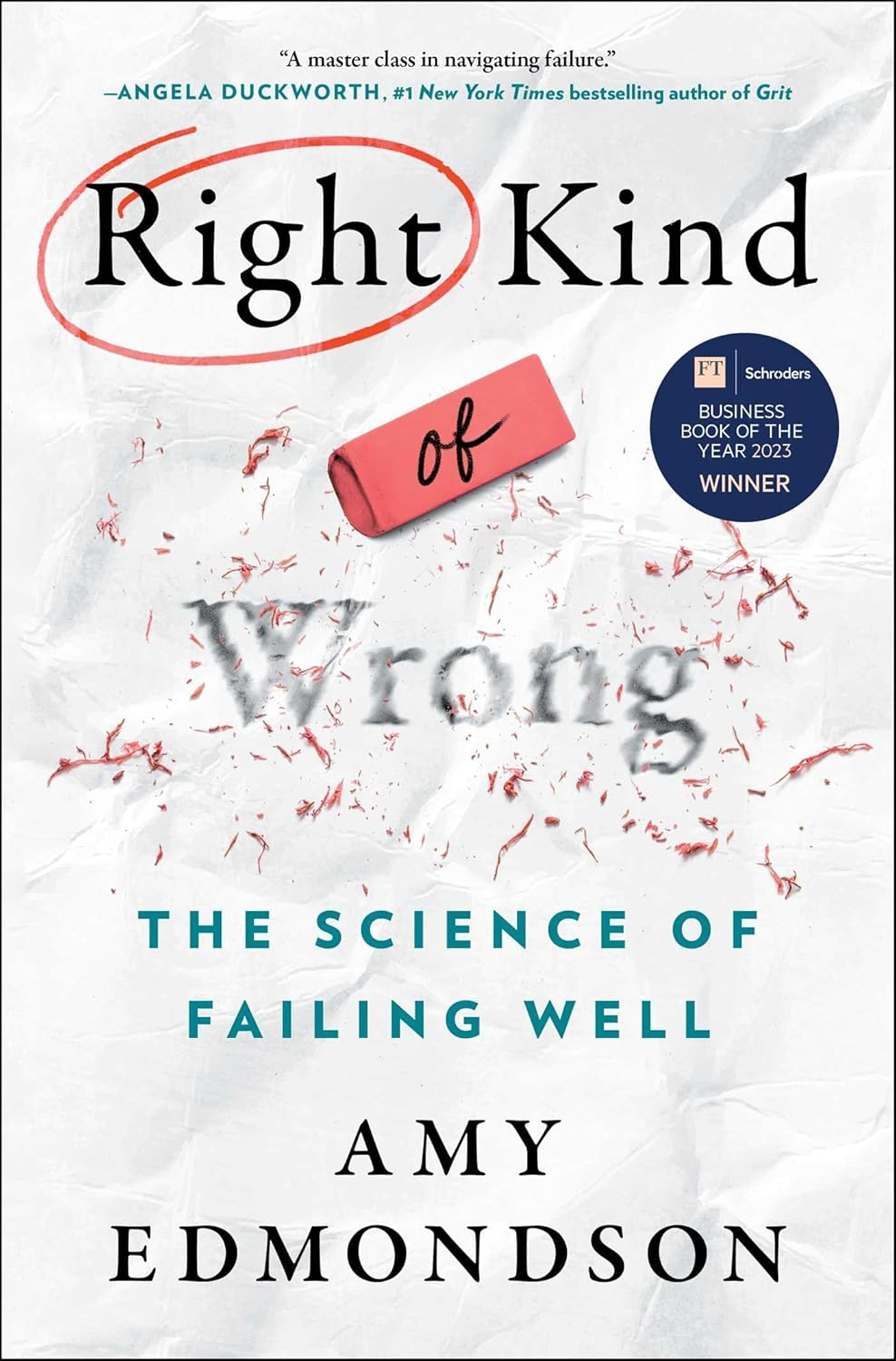 Right Kind of Wrong: Why Learning to Fail Can Teach Us to Thrive image number 1
