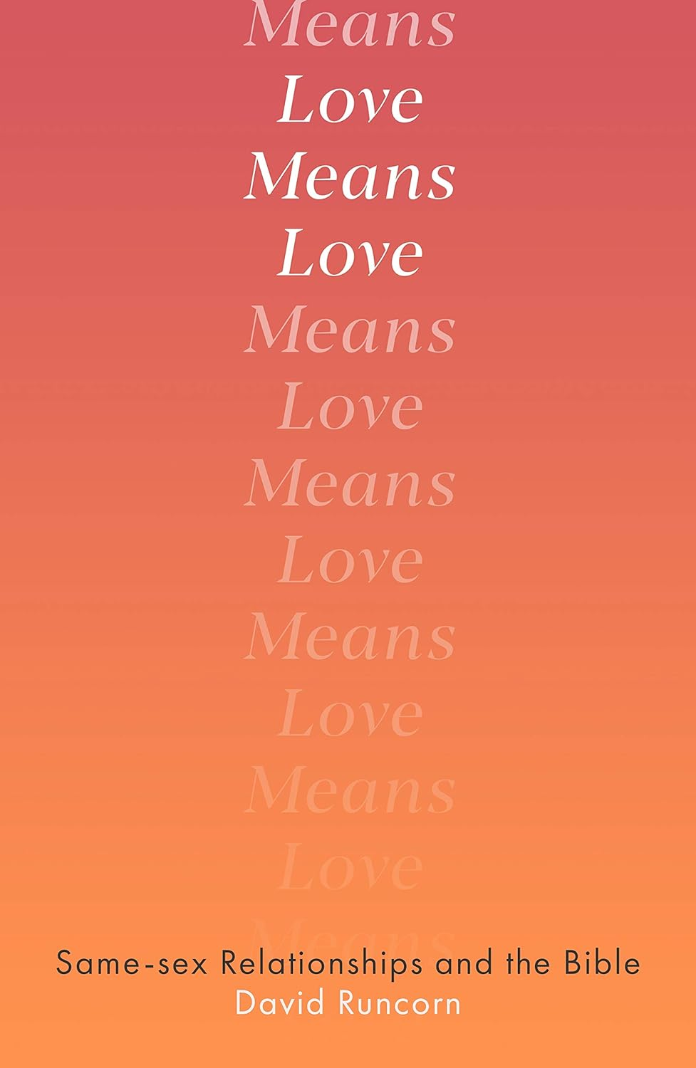 Love Means Love: Same-Sex Relationships and the Bible