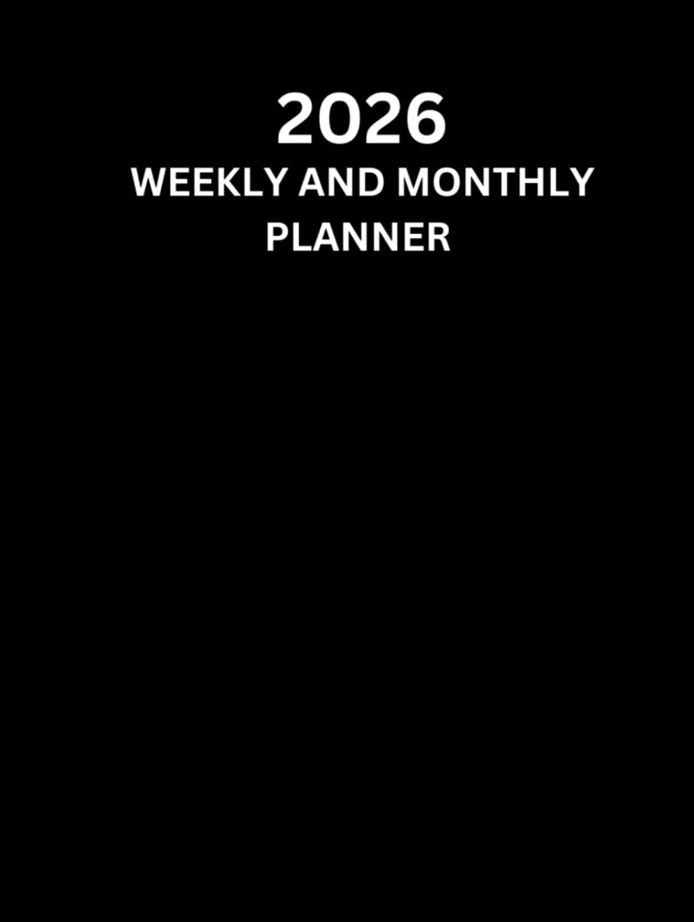 2026 Weekly and Monthly Planner, Sunday Start: Black, Personal Organiser, Includes Yearly Overviews, Monthly Calendars, Weekly Spreads with Goal Tracking