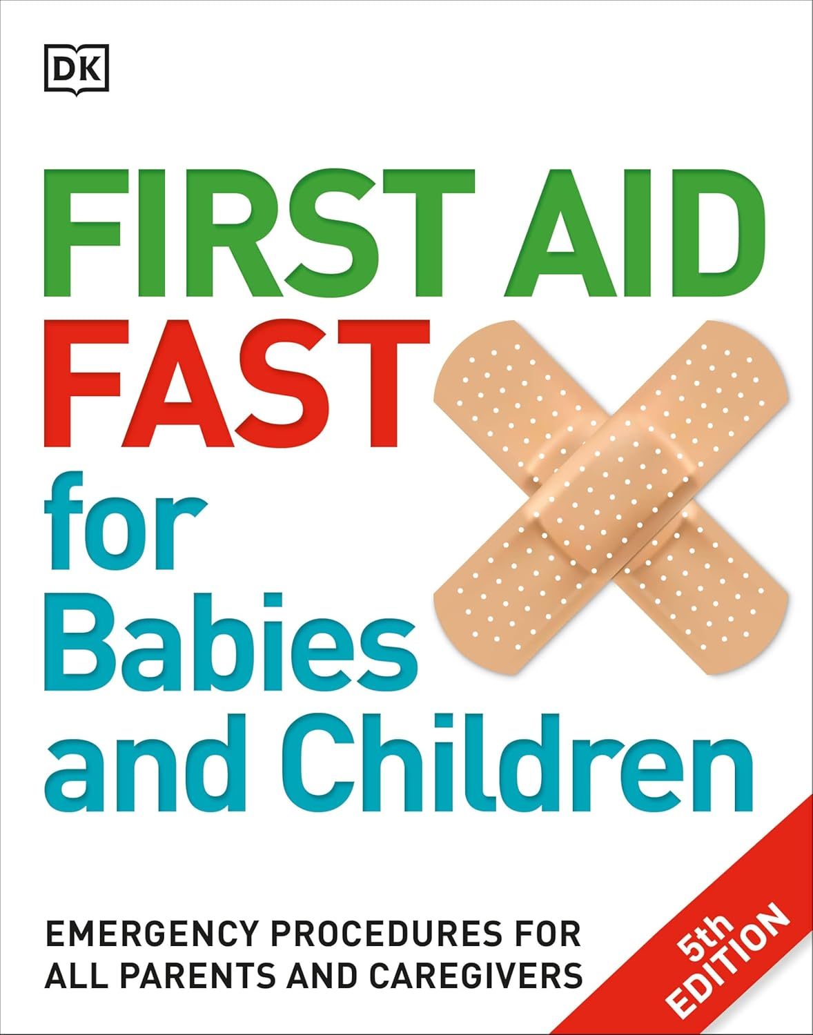 First Aid Fast for Babies and Children: Emergency Procedures for All Parents and Caregivers image number 1