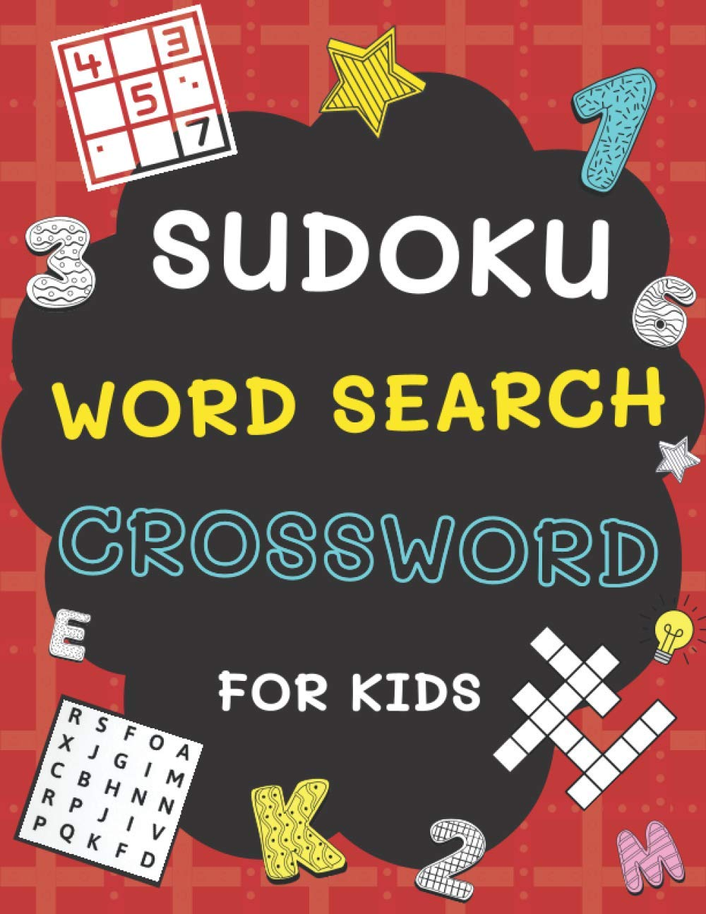 Sudoku, Word Search and Crossword for Kids: 3 in 1 Sudoku (4X4, 6X6, 8X8 & 9X9 ), Word Search and Crossword Puzzle Book for Kids (With Solutions) | Easy to Hard