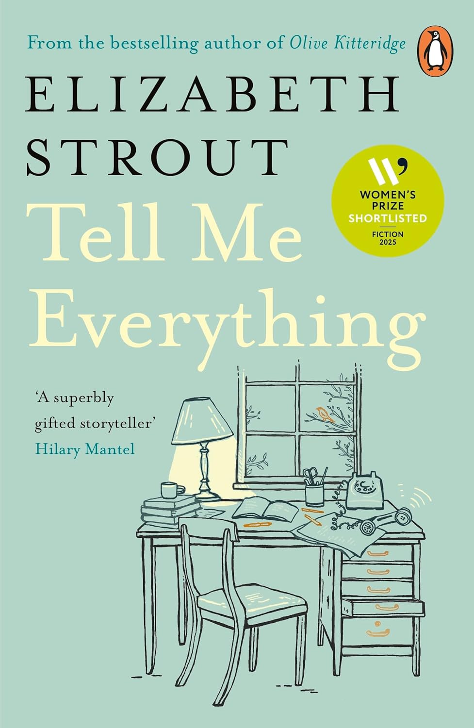 Tell Me Everything: Shortlisted for the Women&rsquo;S Prize for Fiction 2025