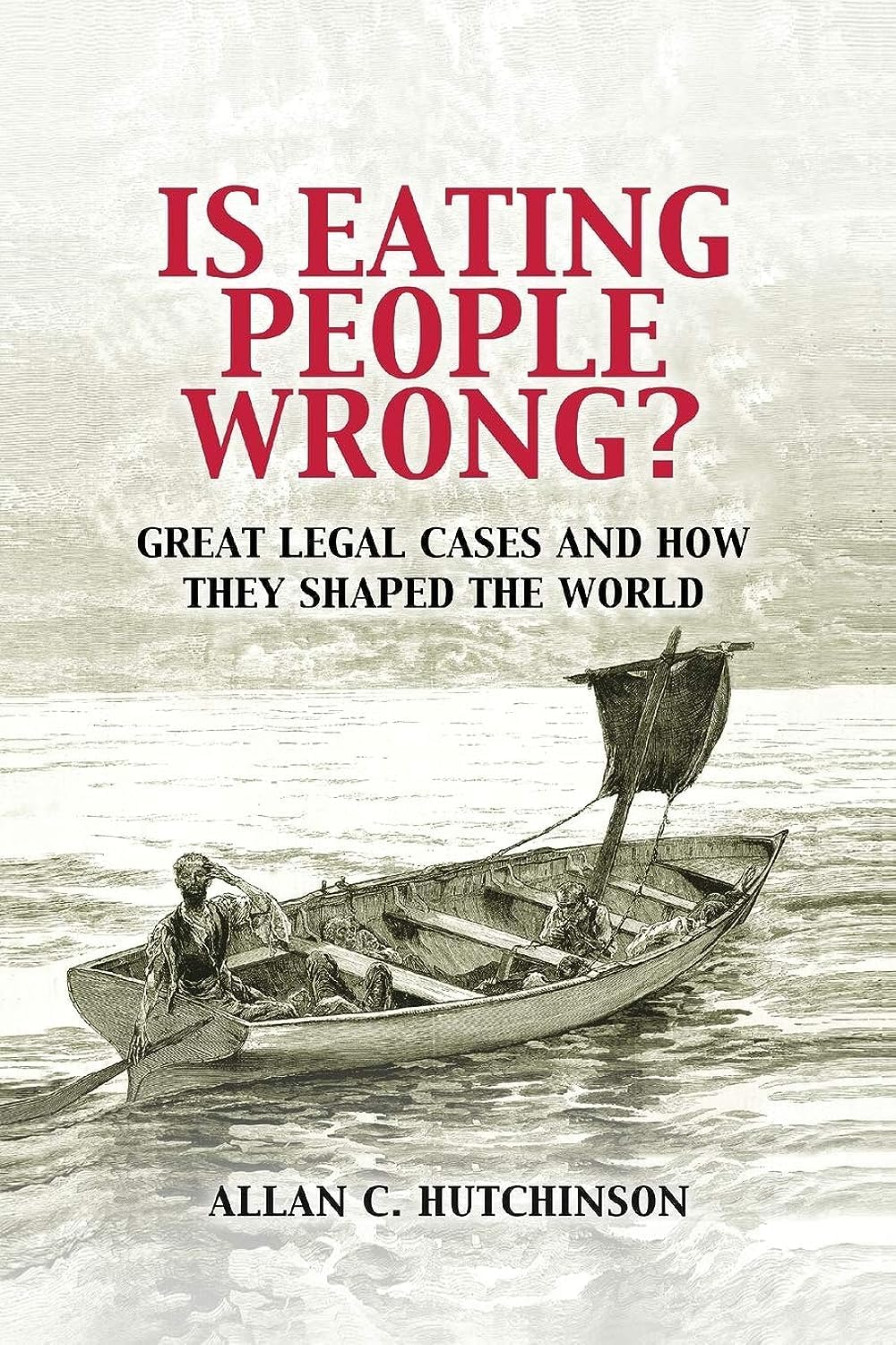Cambridge Is Eating People Wrong? : Great Legal Cases and How They Shaped the World Book - Paperback - 09 March 2011 image number 2