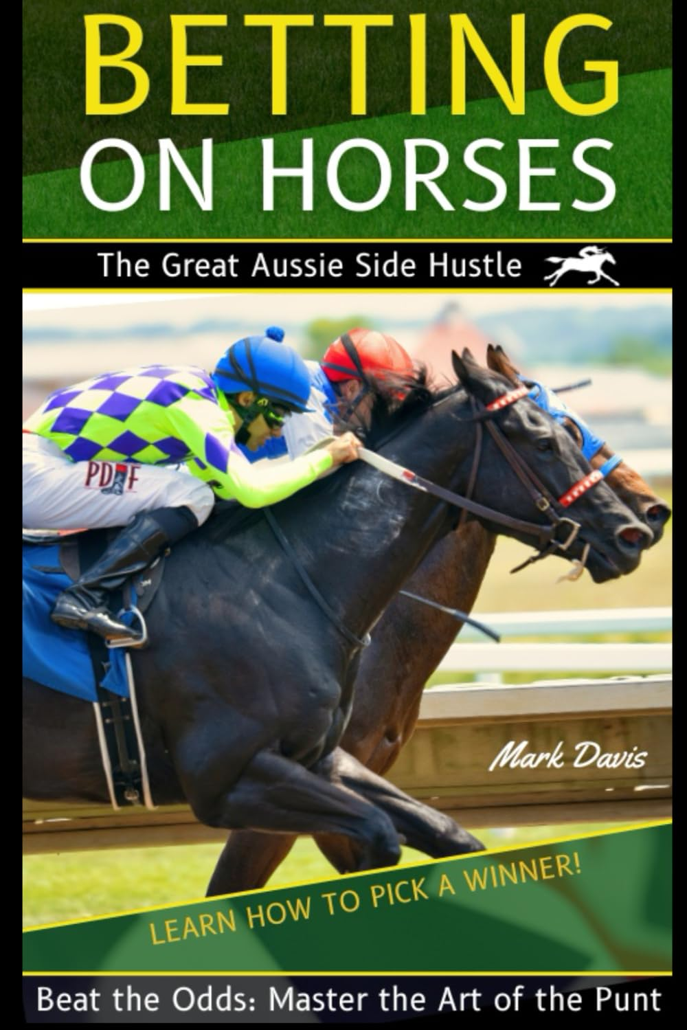 BETTING on Horses-The Great Aussie Side Hustle: Master the Art of the Punt