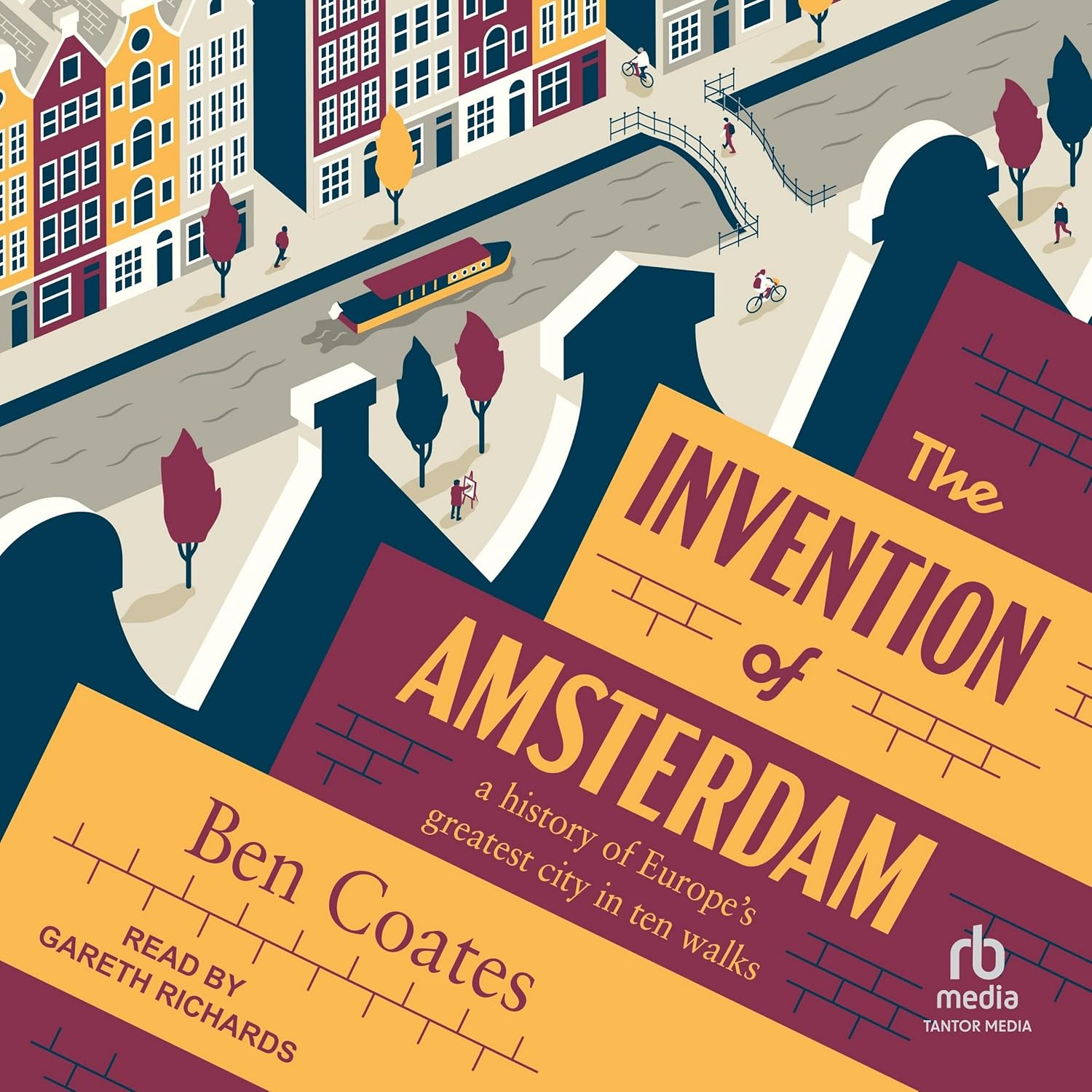 The Invention of Amsterdam: a History of Europe'S Greatest City in Ten Walks image number 1