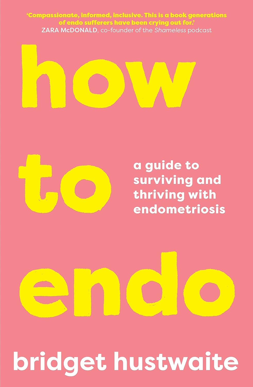 How to Endo: a Guide to Surviving and Thriving with Endometriosis image number 1