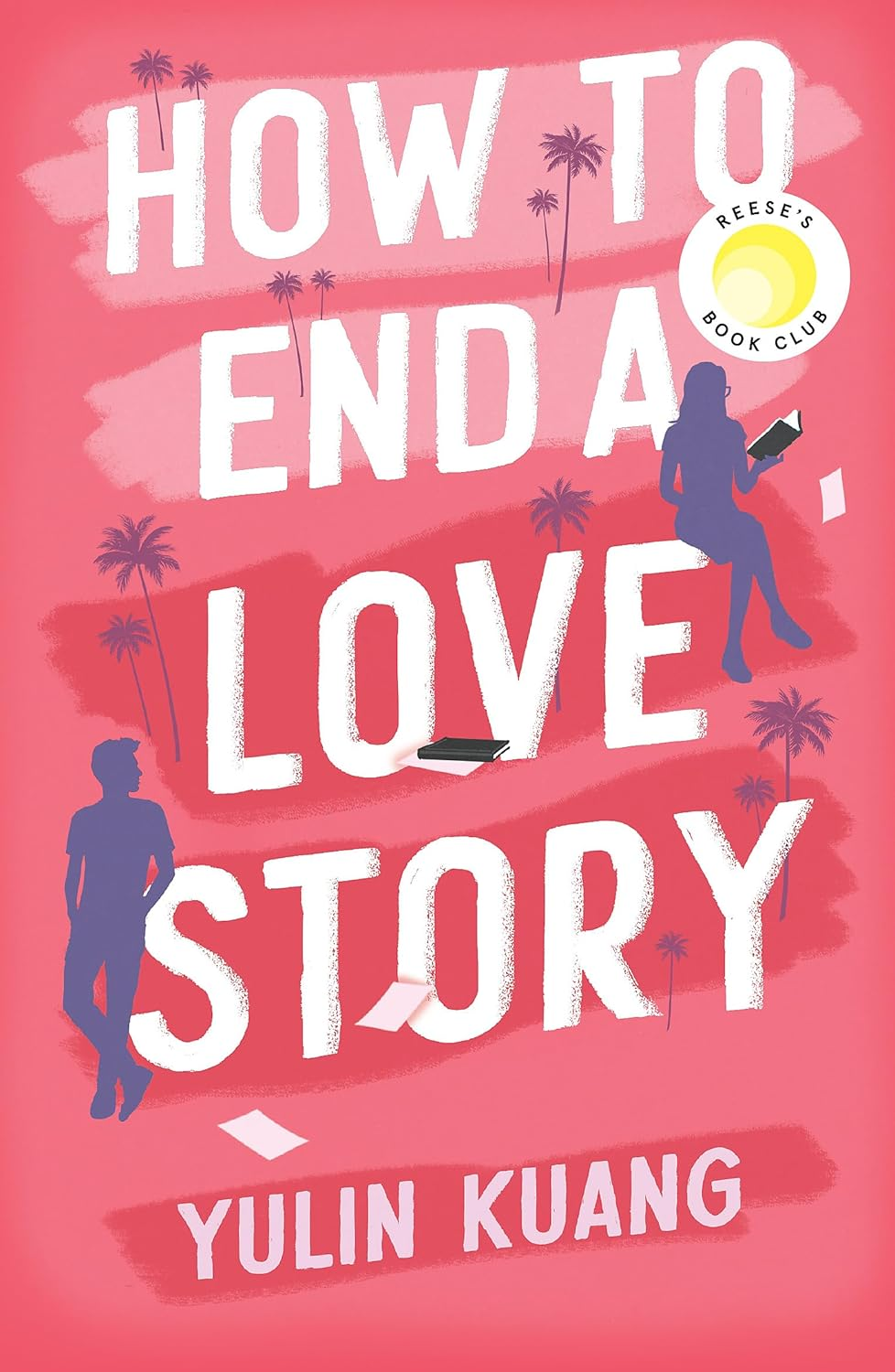 How to End a Love Story: Goodreads Readers' Favourite Debut Novel: a Sexy, Smart, Hilarious and Heartbreaking Romcom image number 1