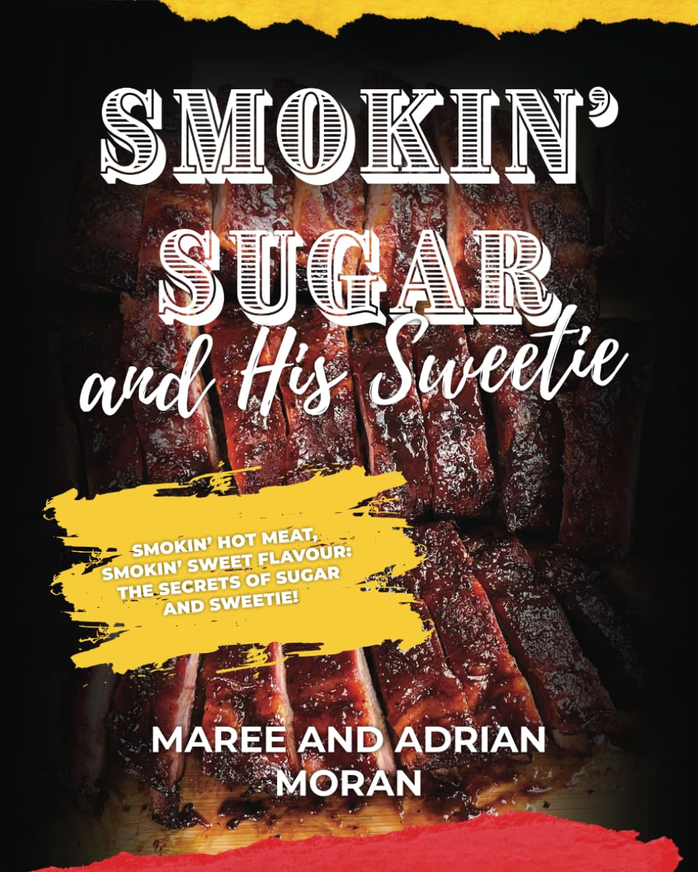 Smokin' Sugar and His Sweetie: Smoker Cookbook 2025 image number 1