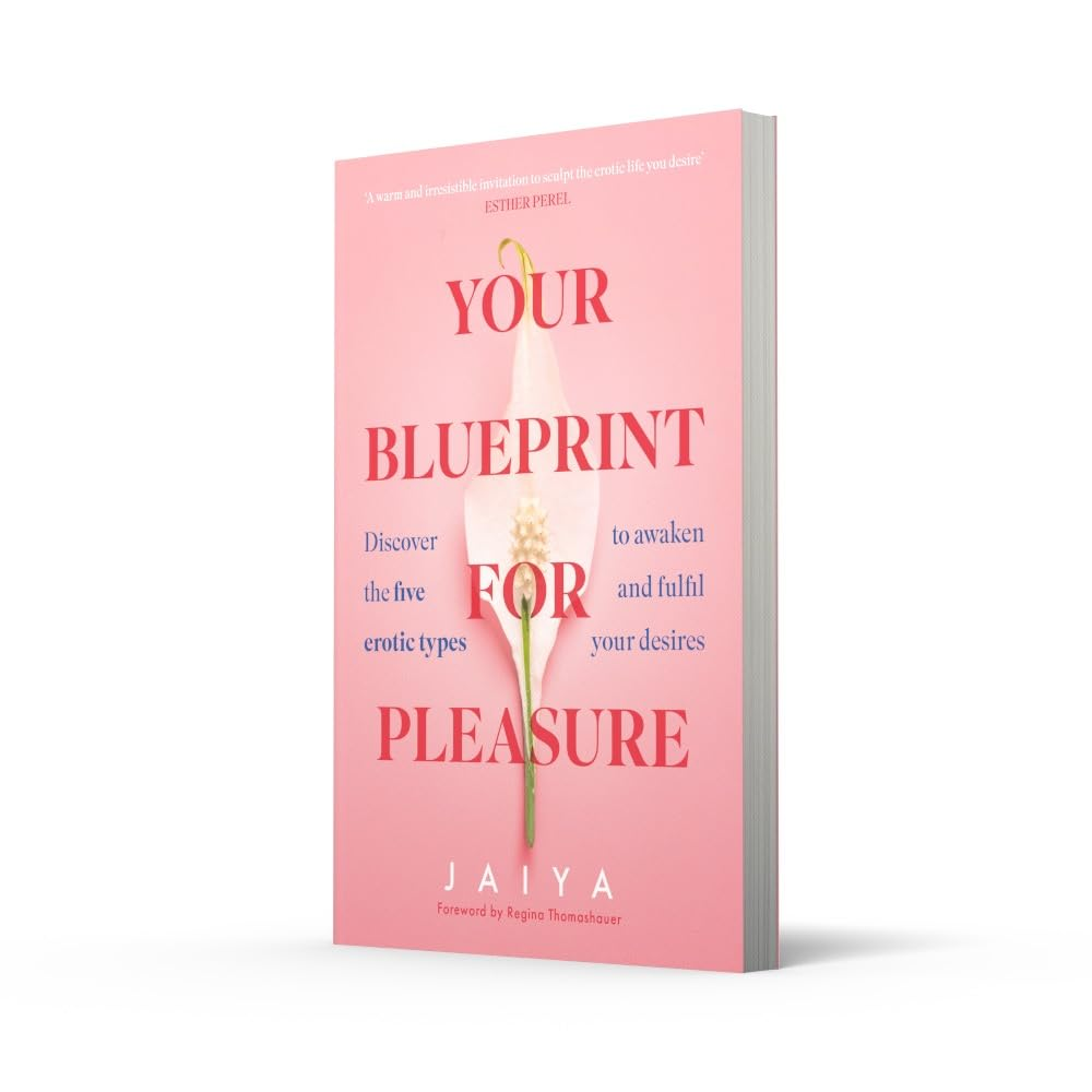 Your Blueprint for Pleasure: Discover the 5 Erotic Types to Awaken - and Fulfil - Your Desires