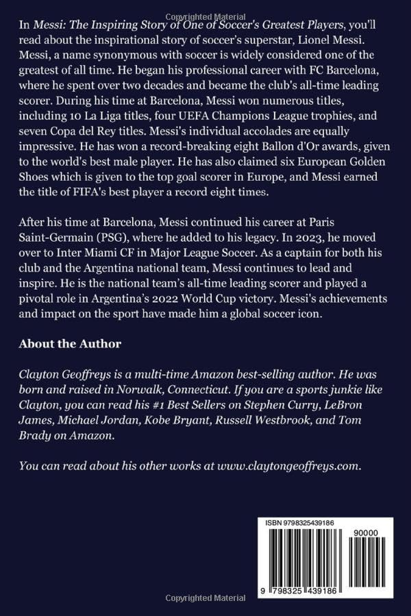 Messi: the Inspiring Story of One of Soccer'S Greatest Players