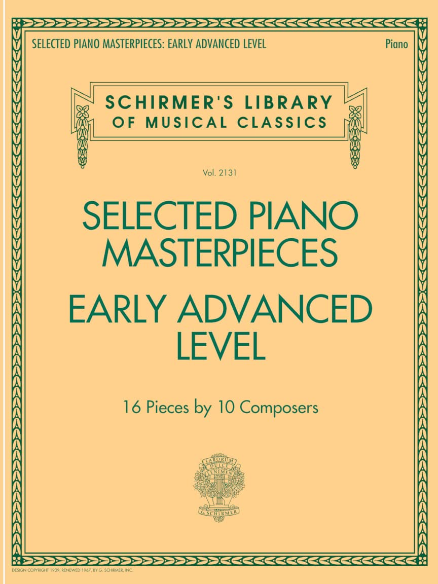 Selected Piano Masterpieces - Early Advanced Schirmer'S Library of Musical Classics: Schirmer'S Library of Musical Classics Volume 2131
