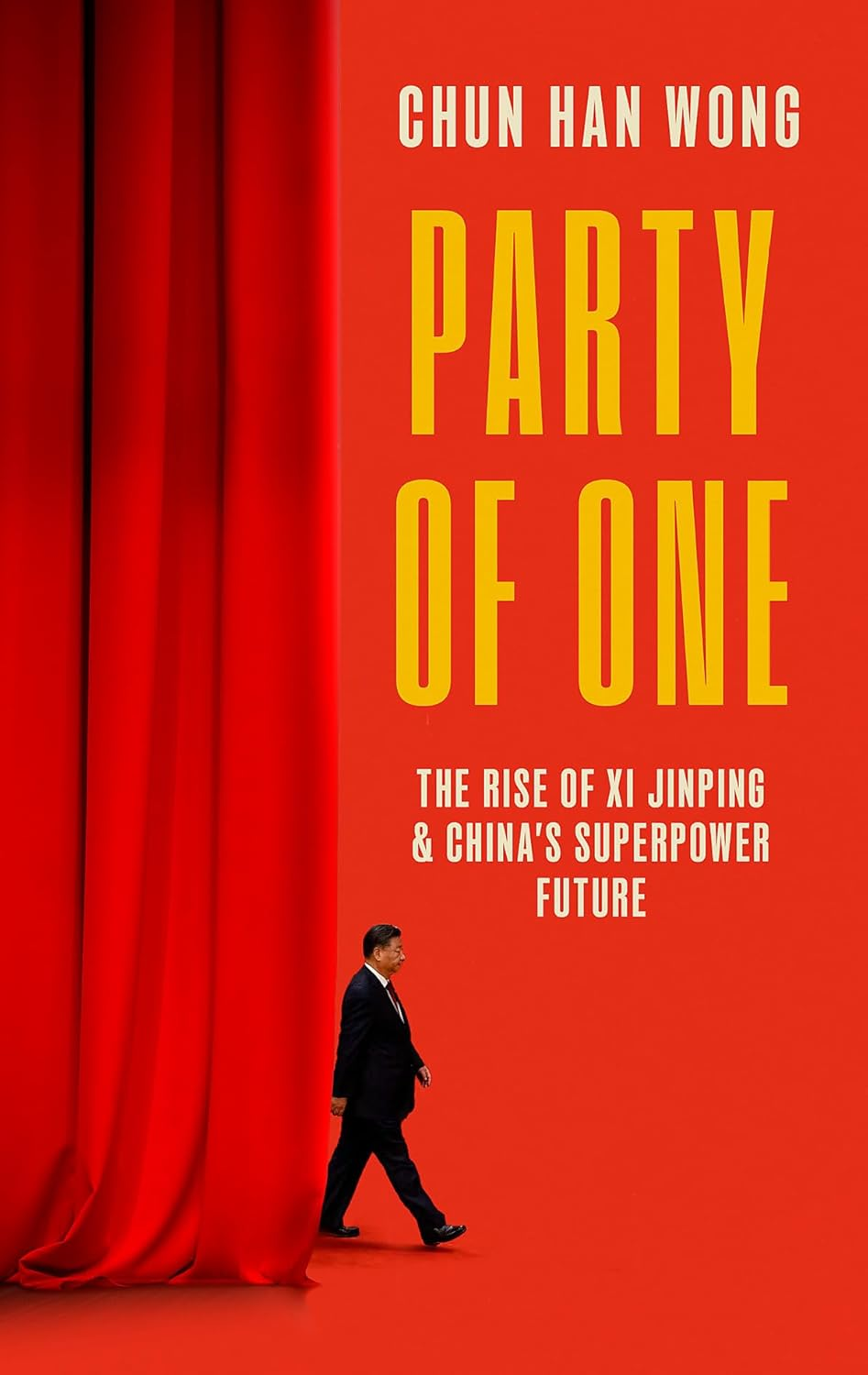 Party of One: the Rise of Xi Jinping and China'S Superpower Future image number 1