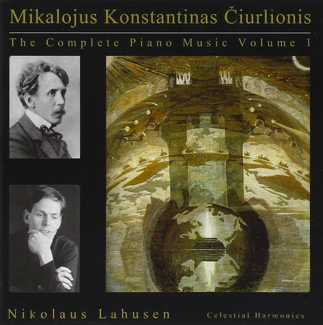 The Complete Piano Music of Mikalojus Konstantinas Ciurlionis Vol. 1