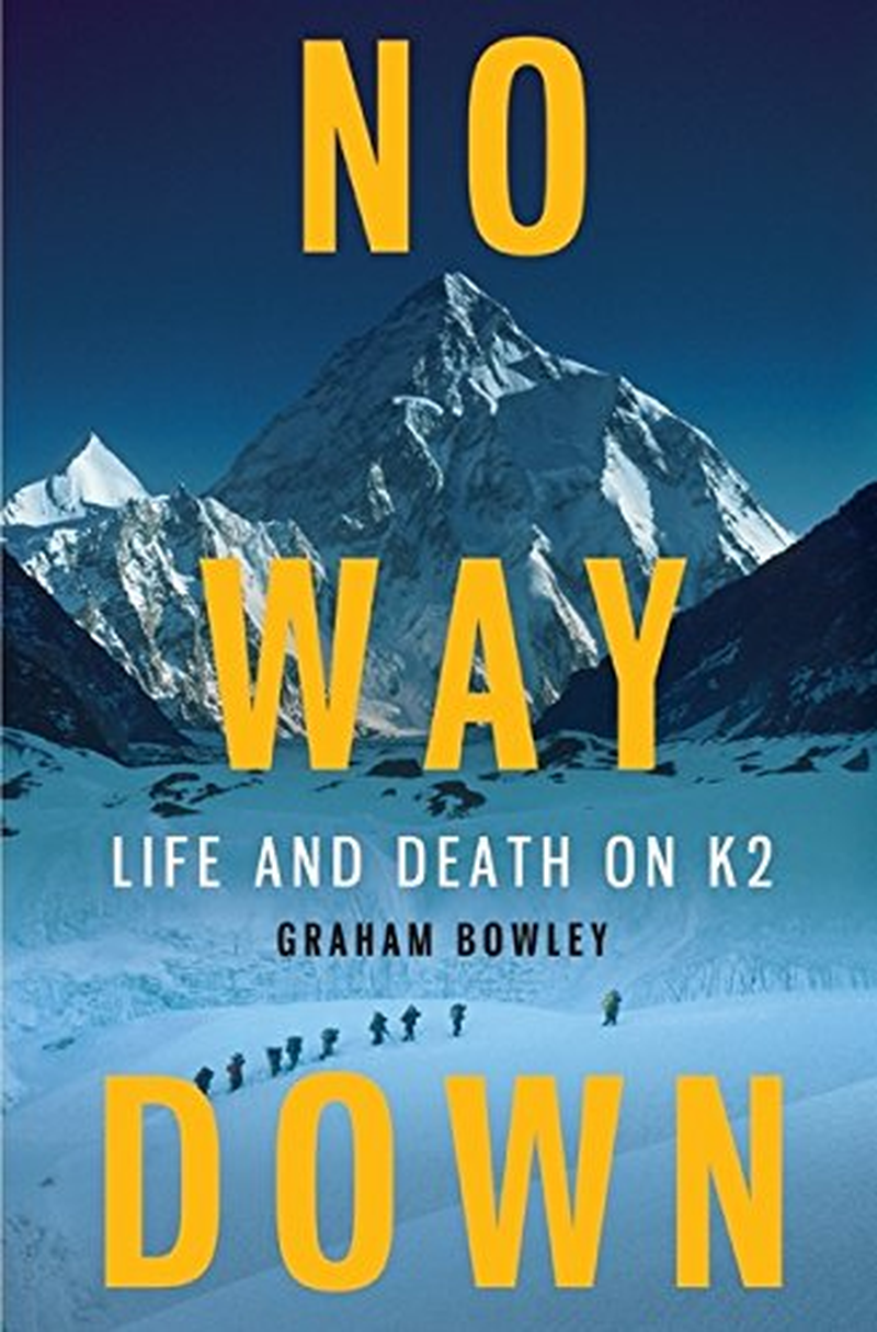 No Way Down: Life and Death on K2 - Hardcover