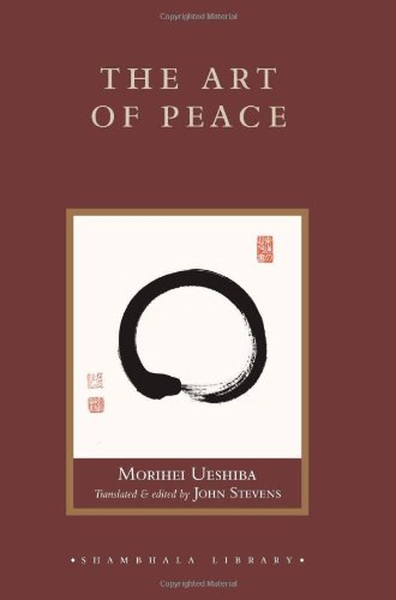 The Art of Peace: Teachings of the Founder of Aikido Pocket Classic