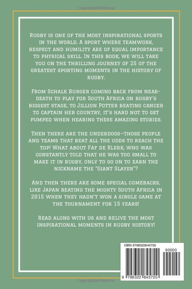 The Most Inspiring Rugby Stories for Young Readers: 25 Amazing Tales of Rugby&rsquo;S Unlikely Heroes, Greatest Comebacks, Unforgettable Moments and Many More&hellip;