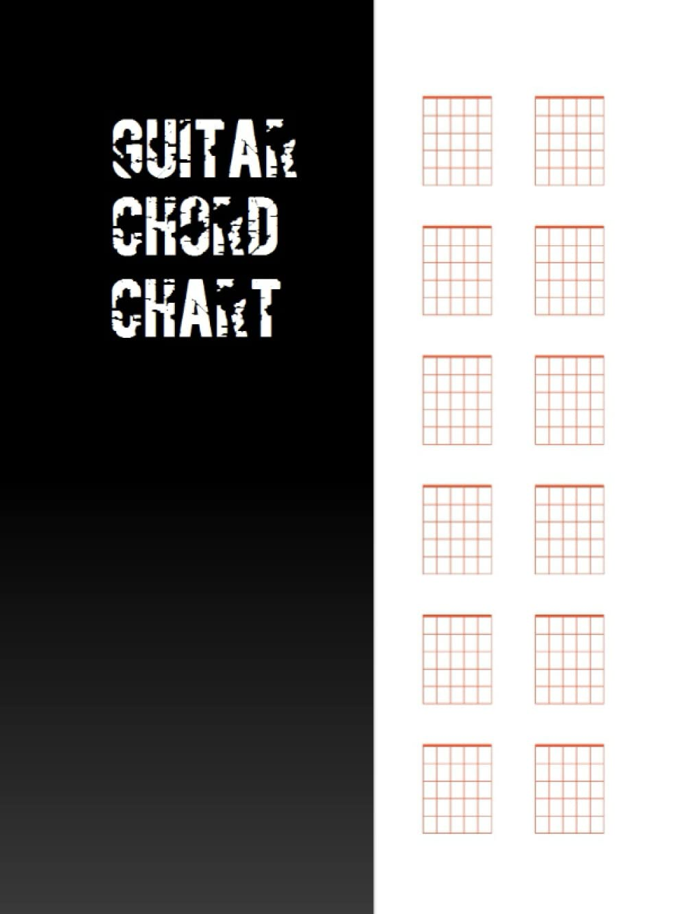 Guitar Chord Chart: 100 Pages - 30 Chord Boxes per Page Five Frets per Box: Blank Chord Chart Book Is for All Guitarists.
