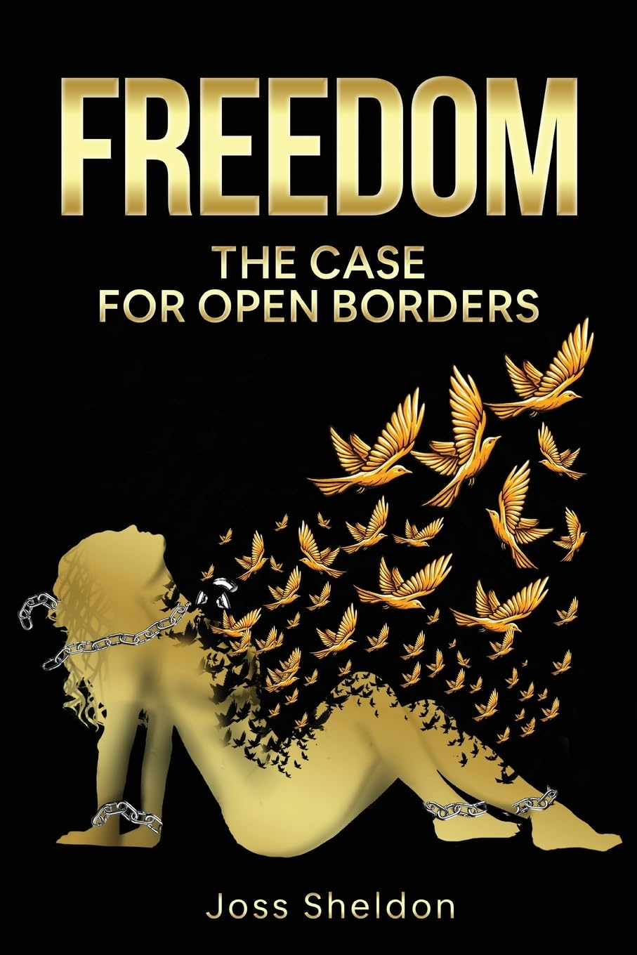 FREEDOM: the Case for Open Borders