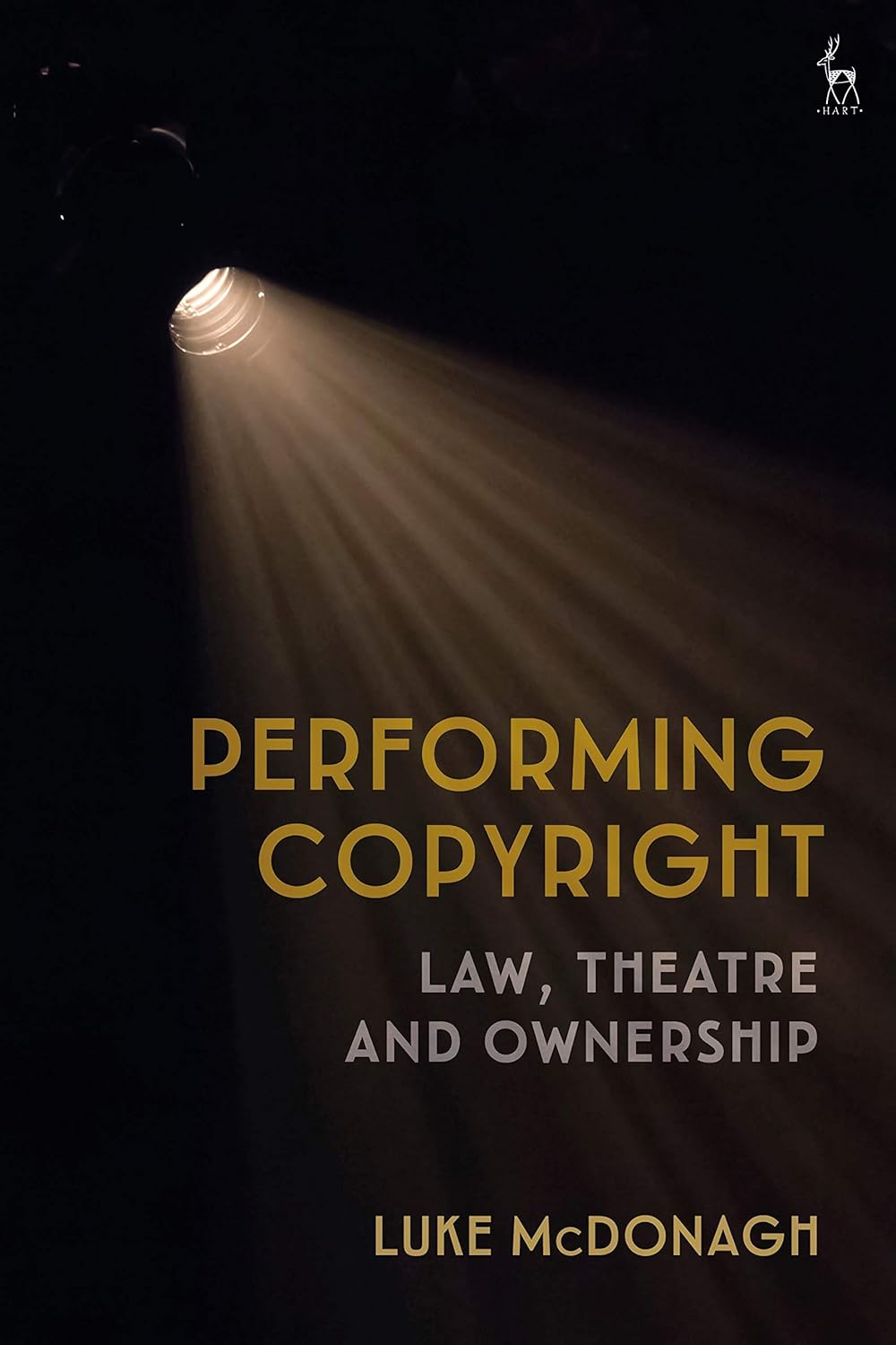 Performing Copyright: Law, Theatre and Authorship image number 1