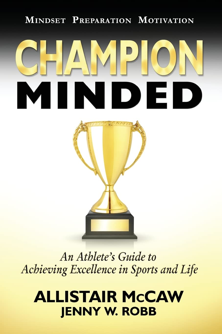 Champion Minded: Achieving Excellence in Sports and Life image number 1
