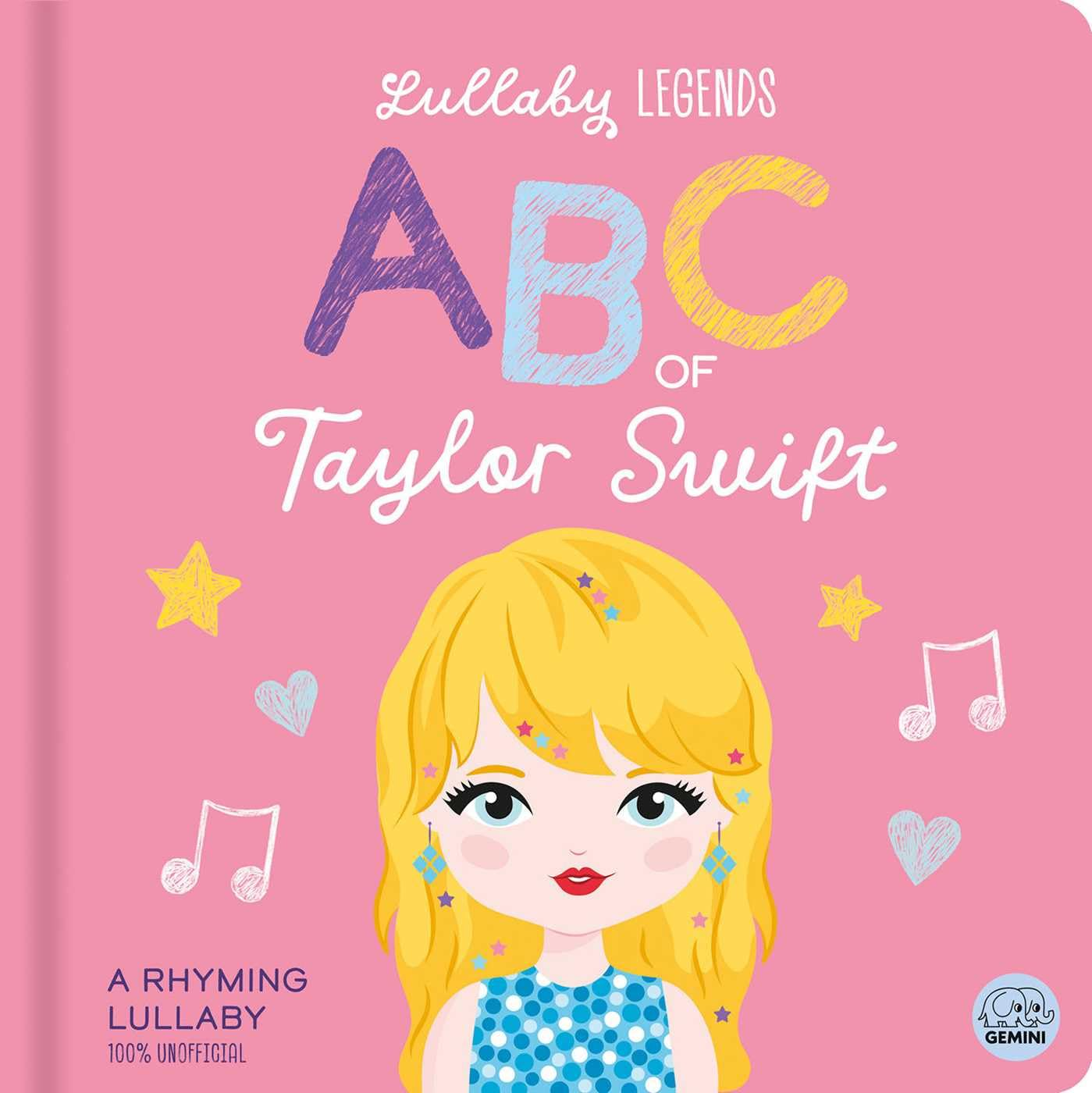 Lullaby Legends: ABC of Taylor Swift: a Rhyming Lullaby