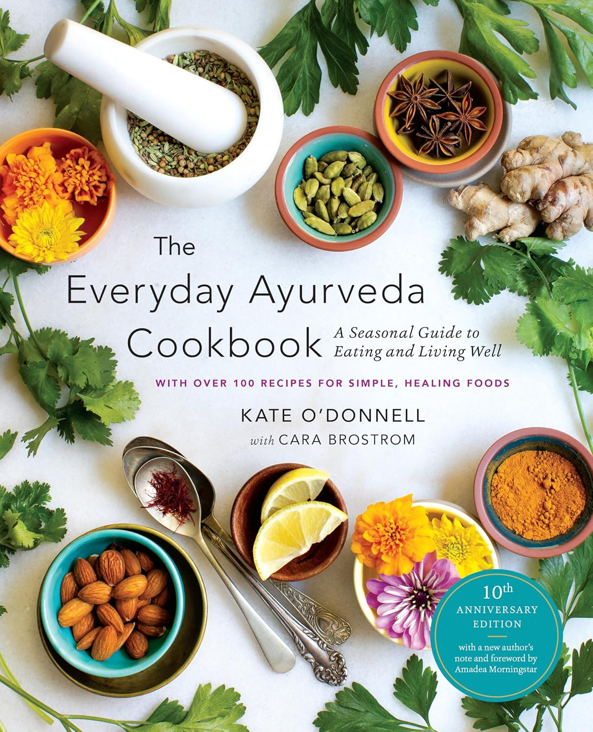 The Everyday Ayurveda Cookbook: a Seasonal Guide to Eating and Living Well