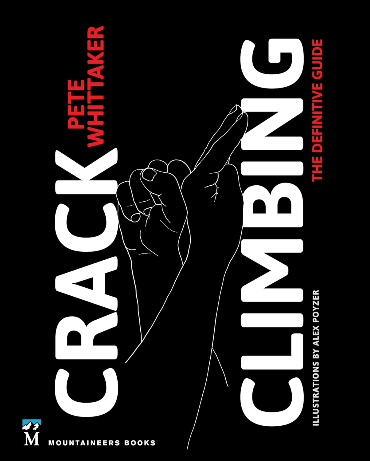 Crack Climbing: the Definitive Guide