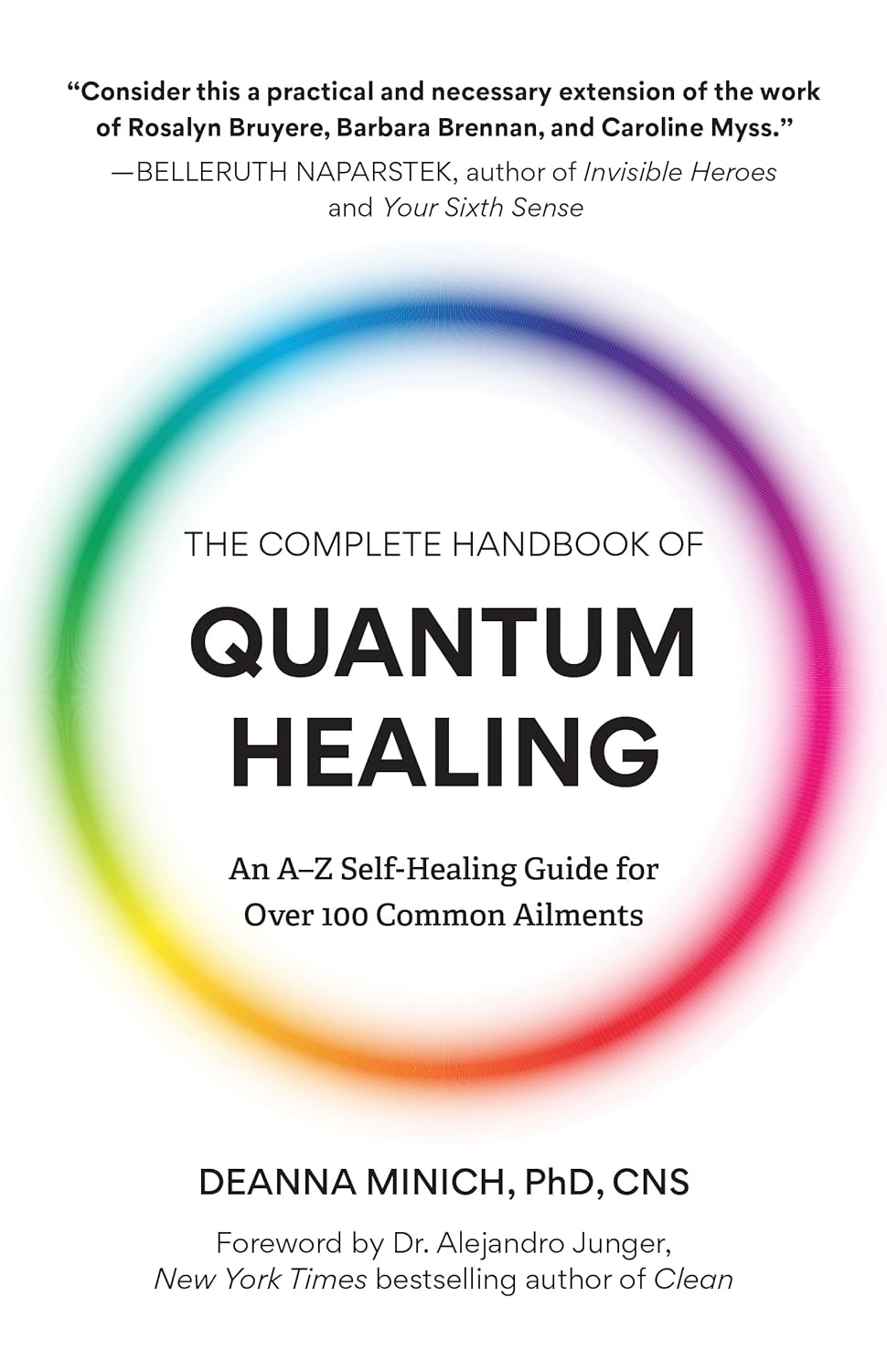 The Complete Handbook of Quantum Healing: an A-Z Self-Healing Guide for over 100 Common Ailments (Holistic Healing Reference Book)