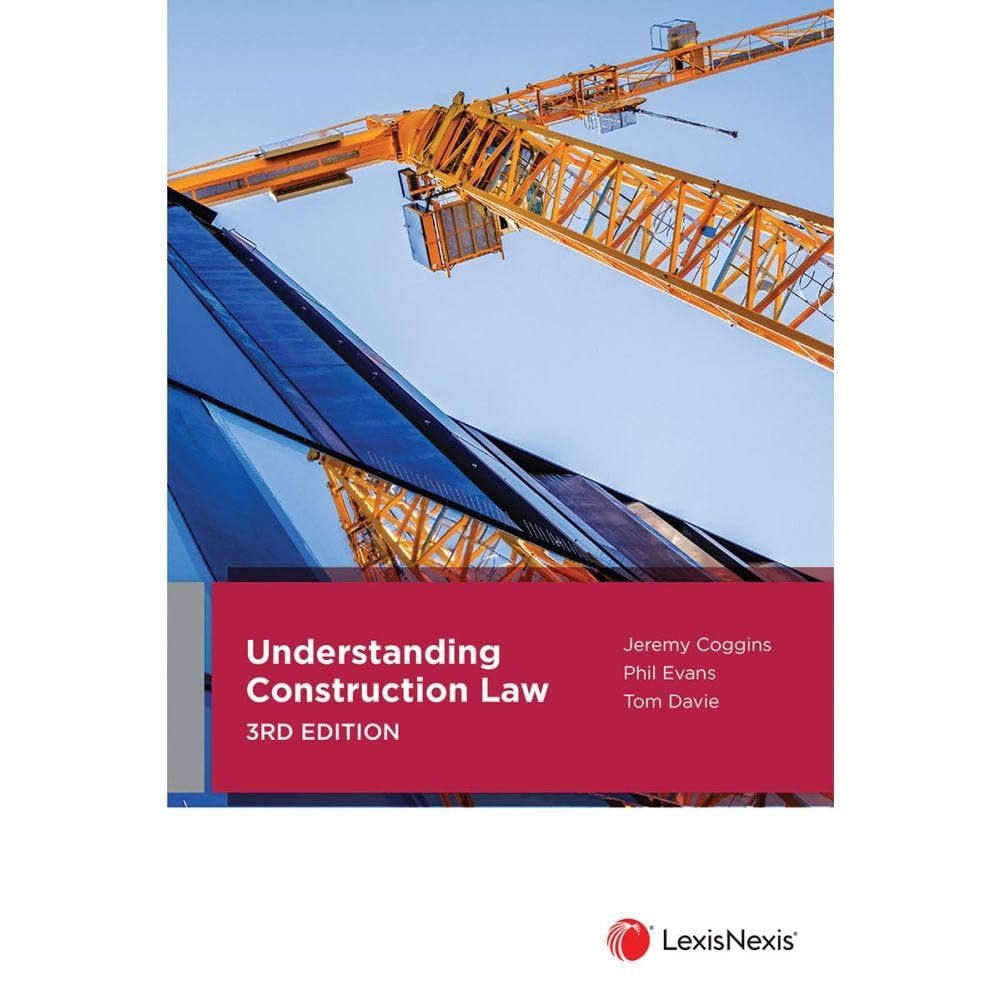 Understanding Construction Law, 3Rd Edition (Paperback)