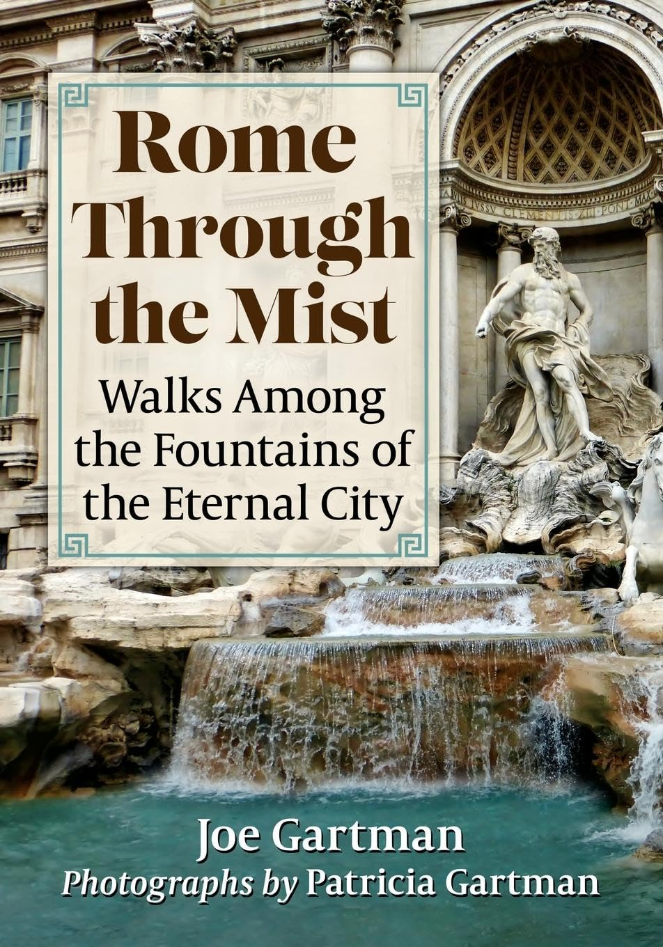Rome through the Mist: Walks among the Fountains of the Eternal City
