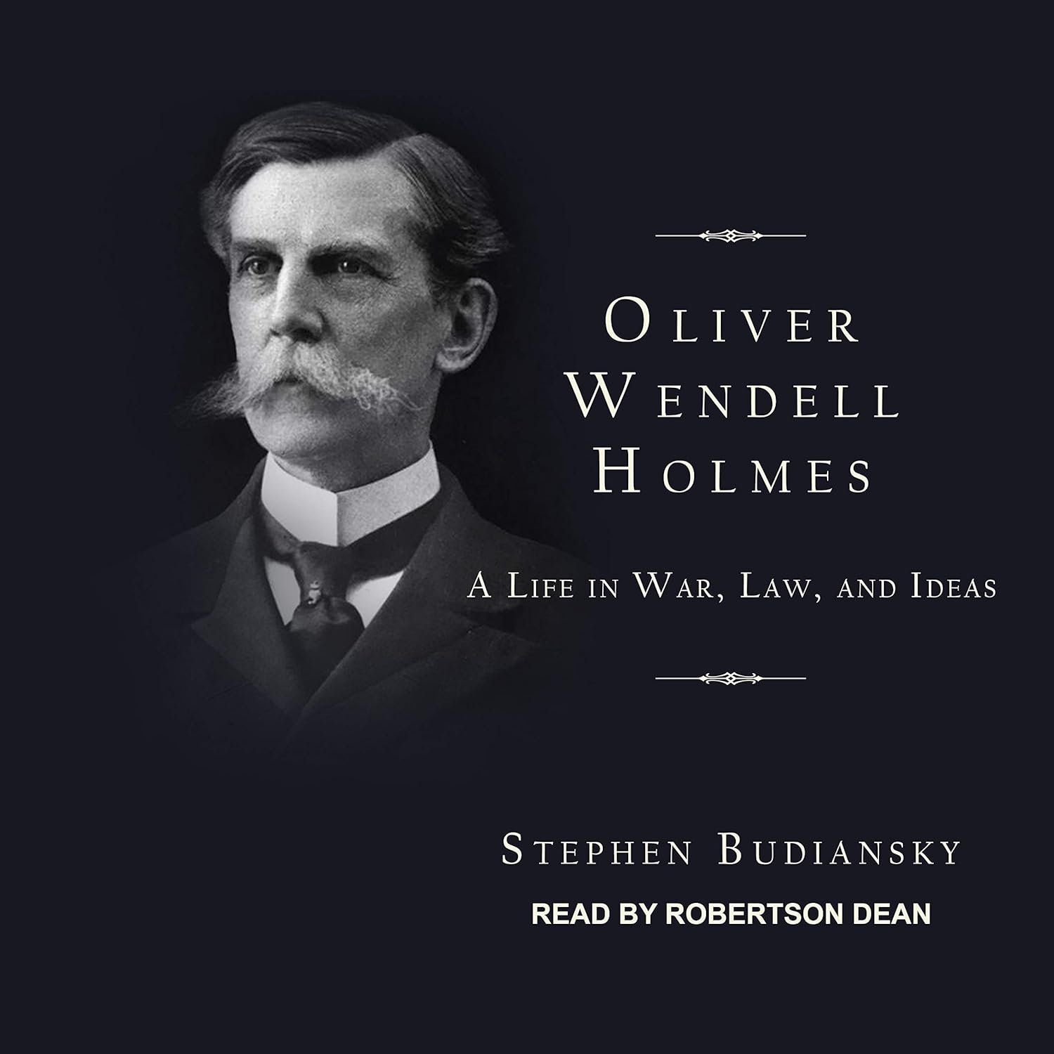 Oliver Wendell Holmes: a Life in War, Law, and Ideas - Audio Cd