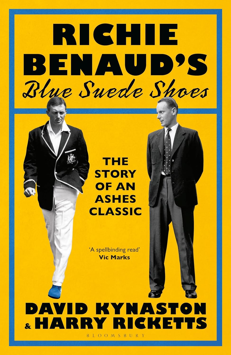 Richie Benaud&rsquo;S Blue Suede Shoes: the Story of an Ashes Classic